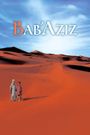 Bab'Aziz: The Prince That Contemplated His Soul