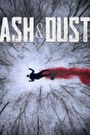 Ash & Dust