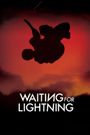 Waiting for Lightning