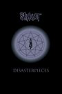 Slipknot: Disasterpieces