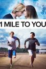 1 Mile to You