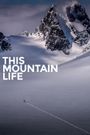 This Mountain Life