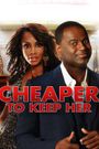 Cheaper to Keep Her