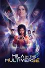 Mila in the Multiverse