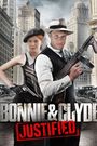 Bonnie & Clyde: Justified