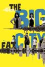 The Big Fat City