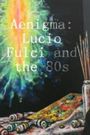 Aenigma: Lucio Fulci and the 80s