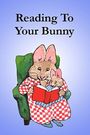 Reading to Your Bunny