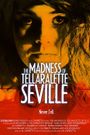 The Madness of Tellaralette Seville