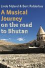 A Musical Journey: On the Road to Bhutan