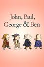 John, Paul, George & Ben