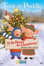 Toot & Puddle: I'll Be Home for Christmas