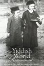 A Yiddish World Remembered