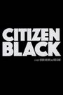 Citizen Black