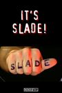 It's Slade