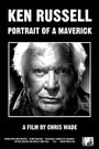 Ken Russell: Portrait of a Maverick