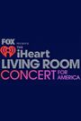 Fox Presents the iHeart Living Room Concert for America