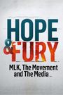 Hope & Fury: MLK, the Movement and the Media