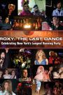 Roxy: The Last Dance