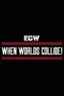 ECW When Worlds Collide