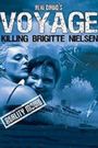 Voyage: Killing Brigitte Nielsen