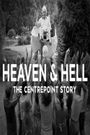 Heaven and Hell - The Centrepoint Story