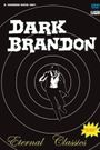 Dark Brandon: Eternal Classics