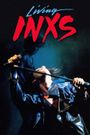 INXS: Living INXS