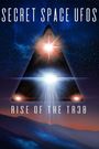 Secret Space UFOs: Rise of the TR3B