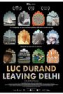 Luc Durand Leaving Delhi