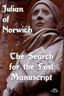 Julian of Norwich: The Search for the Lost Manuscript