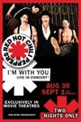 Red Hot Chili Peppers: I'm with You Live in Theaters