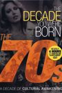 The Decade You Were Born: The 1970's