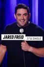 Jared Freid: 37 and Single