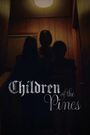 Children of the Pines