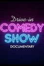 Drive in Comedy Documentary