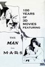 100 Years of 3D Movies Featuring the Man from M.A.R.S.