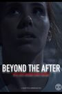 Beyond The After