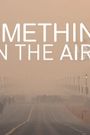Something in the Air