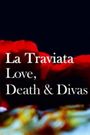 La Traviata: Love, Death & Divas