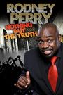 Rodney Perry Nothing But the Truth