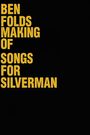 Ben Folds, Songs for Silverman