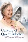 A Century of the Queen Mother: 100 Years in 100 minutes