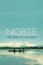 Norte, the End of History