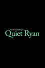Quiet Ryan