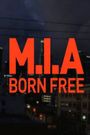 M.I.A: Born Free