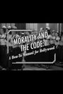 Morality and the Code: A How-to Manual for Hollywood