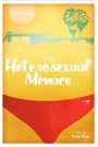 The Heterosexual Menace