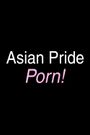 Asian Pride Porn