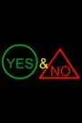 Yes & No: A Dyseducational Road Movie